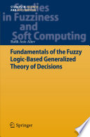 Fundamentals of the fuzzy logic-based generalized theory of decisions /