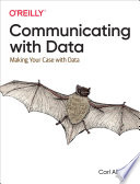 Communicating with data : making your case with data /
