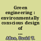 Green engineering : environmentally conscious design of chemical processes /