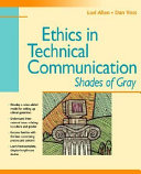 Ethics in technical communication : shades of gray /