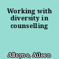 Working with diversity in counselling