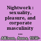 Nightwork : sexuality, pleasure, and corporate masculinity in a Tokyo hostess club /