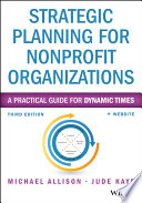 Strategic planning for nonprofit organizations : a practical guide and workbook /