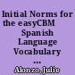Initial Norms for the easyCBM⁽ơ Spanish Language Vocabulary Assessments. Technical Report #1901 /