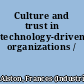 Culture and trust in technology-driven organizations /