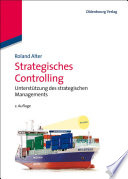 Strategisches Controlling : Unterstützung des strategischen Managements.