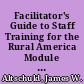 Facilitator's Guide to Staff Training for the Rural America Module X Community Relations and Involvement. Research and Development Series No. 149K /