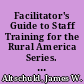Facilitator's Guide to Staff Training for the Rural America Series. Participant Materials, Modules I-XIV. Research and Development Series No. 149Q