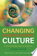 Changing organizational culture : cultural change work in progress /
