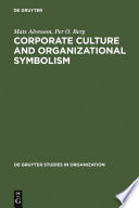 Corporate culture and organizational symbolism : an overview /