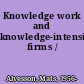 Knowledge work and knowledge-intensive firms /