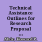 Technical Assistance Outlines for Research Proposal Writers Conforming to Guidelines Derived from the FEDERAL REGISTER