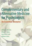 Complementary and alternative medicine for psychologists: An essential resource.
