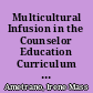 Multicultural Infusion in the Counselor Education Curriculum A Preliminary Analysis /