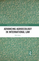 Advancing agroecology in international law /