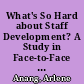 What's So Hard about Staff Development? A Study in Face-to-Face Interaction. Occasional Paper No. 14 /