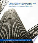 The foundations and future of financial regulation : governance for responsibility /