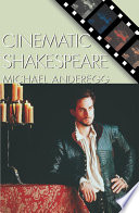 Cinematic Shakespeare /