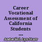 Career Vocational Assessment of California Students with Exceptional Needs. Critical Issues and Promising Practices /