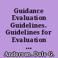Guidance Evaluation Guidelines. Guidelines for Evaluation of Counseling and Guidance Programs
