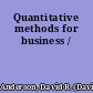 Quantitative methods for business /