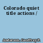 Colorado quiet title actions /