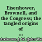 Eisenhower, Brownell, and the Congress; the tangled origins of the Civil Rights Bill of 1956-1957.