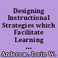 Designing Instructional Strategies which Facilitate Learning for Mastery