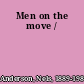 Men on the move /
