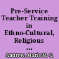 Pre-Service Teacher Training in Ethno-Cultural, Religious and Linguistic Diversity Offered by Qǔbec Universities : A Quantitative and Qualitative Portrait /