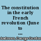 The constitution in the early French revolution (June to September, 1789)