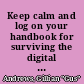 Keep calm and log on your handbook for surviving the digital revolution /