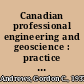 Canadian professional engineering and geoscience : practice and ethics /