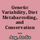 Genetic Variability, Diet Metabarcoding, and Conservation of Colobine Primates in Vietnam /