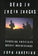 Dead in their tracks : crossing America's desert borderlands /