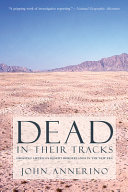 Dead in their tracks : crossing America's desert borderlands in the new era /