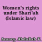 Women's rights under Shari'ah (Islamic law)