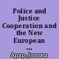 Police and Justice Cooperation and the New European Borders. European Monographs.