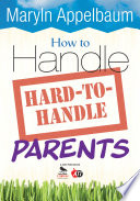 How to Handle Hard-to-Handle Parents.