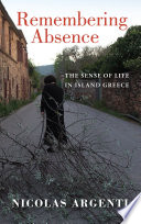 Remembering absence : the sense of life in island Greece /