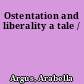 Ostentation and liberality a tale /