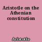 Aristotle on the Athenian constitution