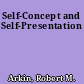 Self-Concept and Self-Presentation