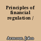 Principles of financial regulation /