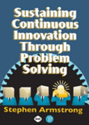 Sustaining continuous innovation through problem solving /