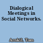 Dialogical Meetings in Social Networks.