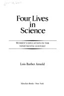 Four lives in science : women's education in the nineteenth century /