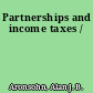 Partnerships and income taxes /