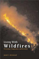 Living with wildfires : prevention, preparation, and recovery /