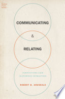 Communicating & relating : constituting face in everyday interacting /